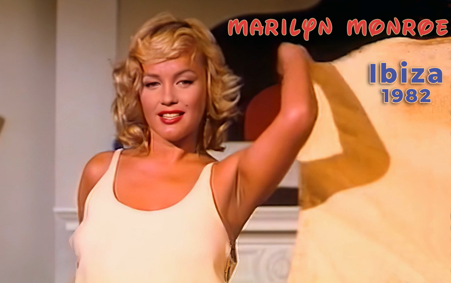 Marilyn Monroe Ibiza 1982